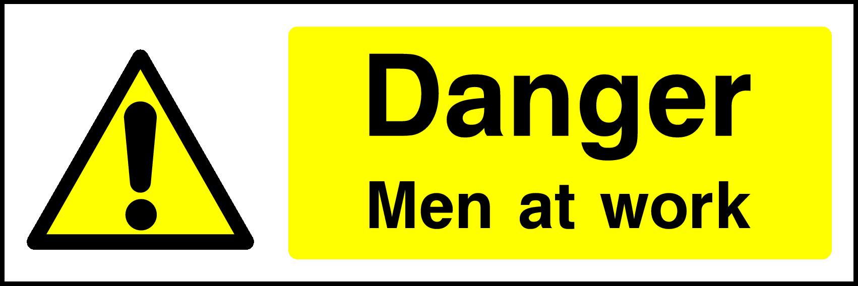 Danger Men At Work Signs and Stickers