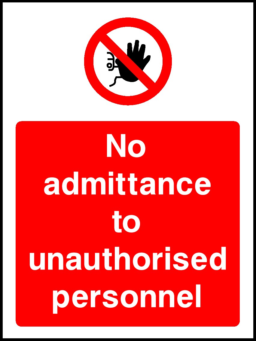 No Admittance To Unauthorised Personnel Signs and Stickers