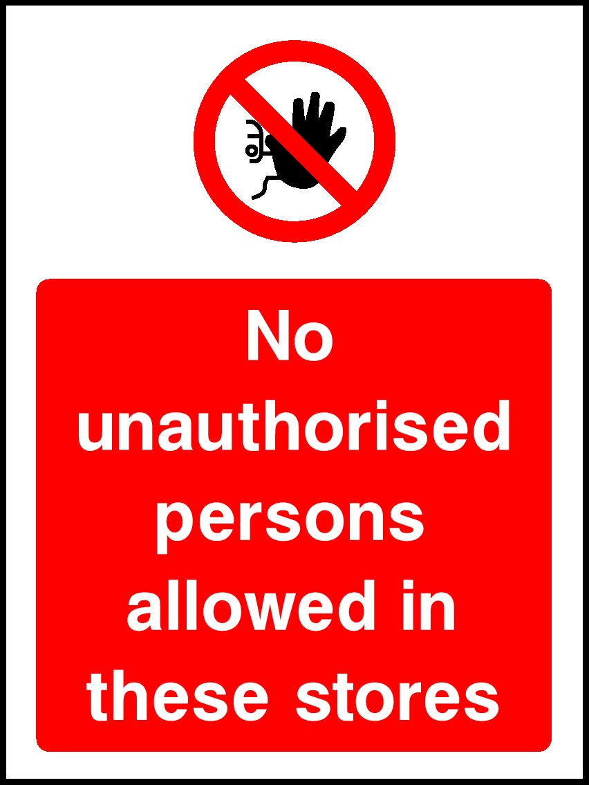 No Unauthorised Persons Allowed In These Stores Signs and Stickers