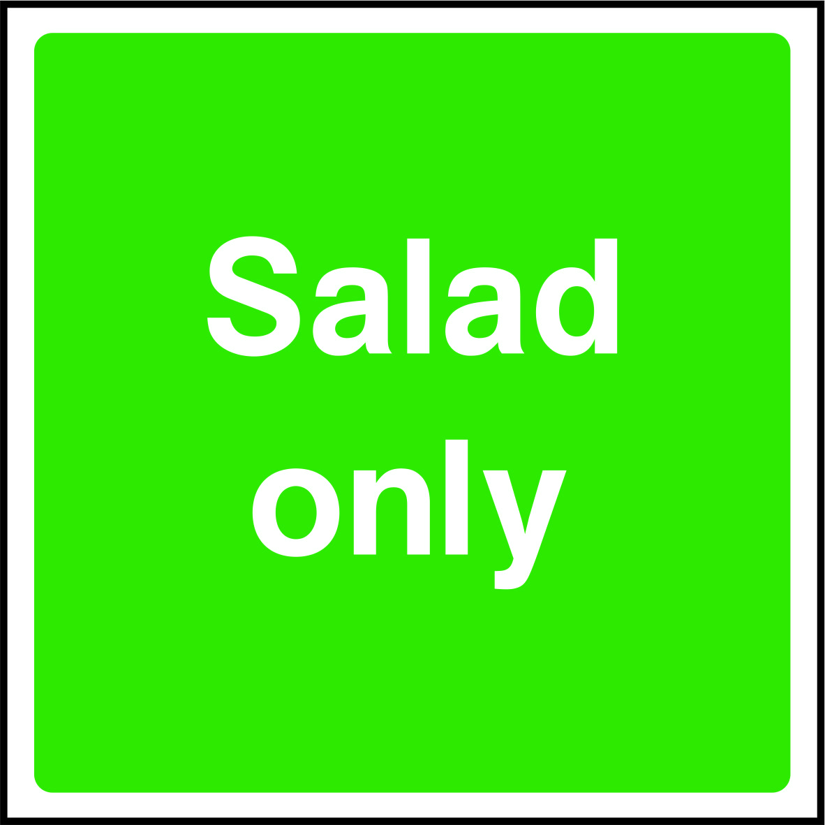 Salad Only Signs and Stickers
