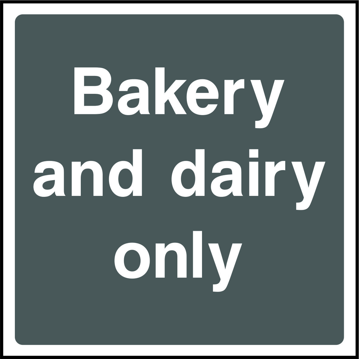 Bakery And Dairy Only Signs and Stickers