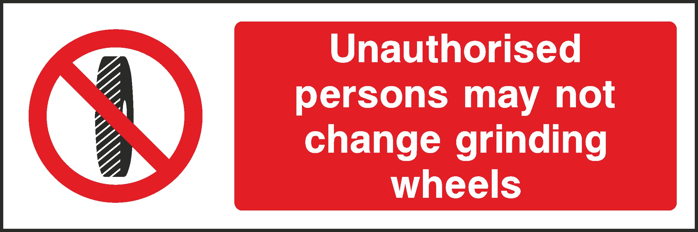 Do Not Change Grinding Wheels Signs and Stickers