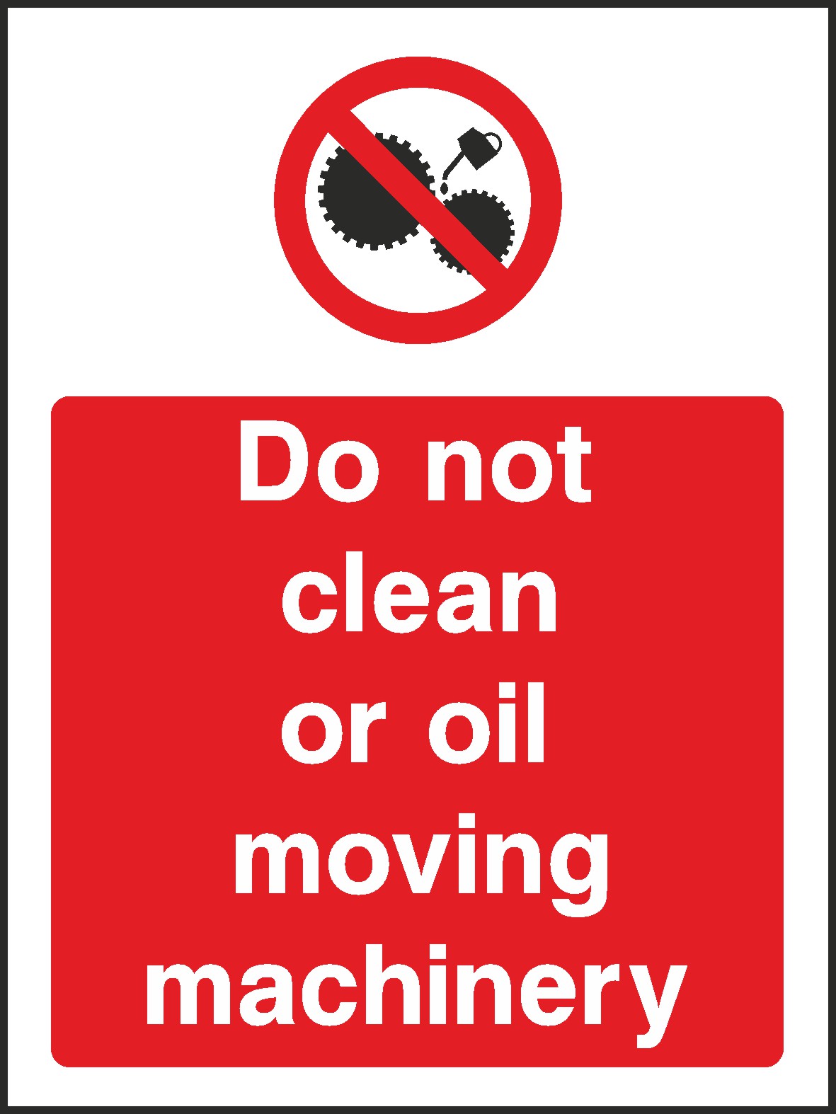 Do Not Clean Or Oil Signs and Stickers