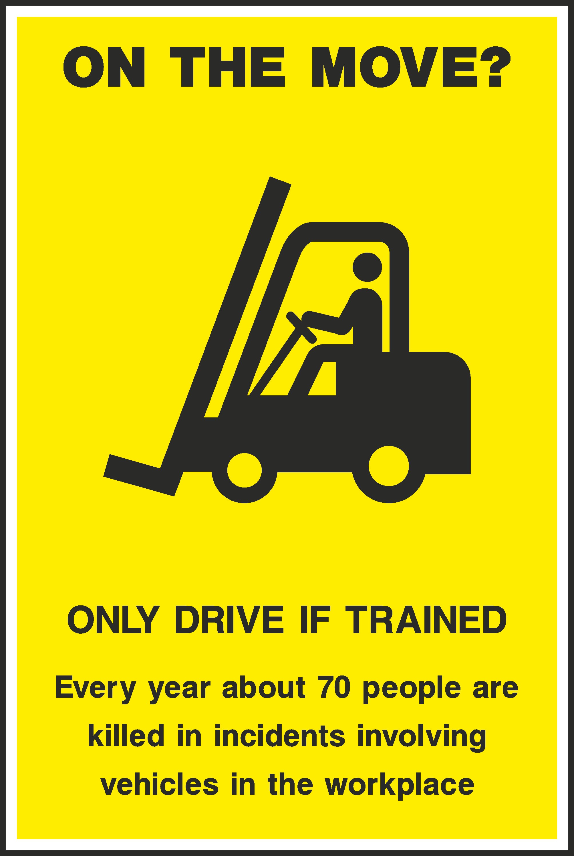Only Drive If Trained Signs and Stickers